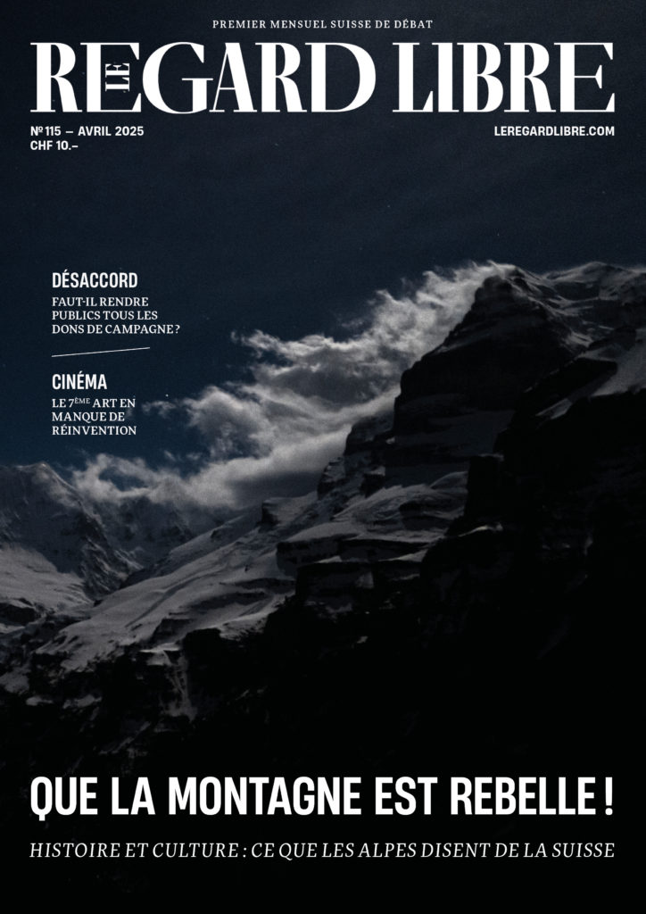 Le Regard Libre N°115 | Dossier «A l’ombre des Alpes»
