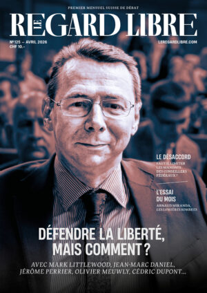 Le Regard Libre N°125 | Dossier «Quelles alliances pour les libéraux?»