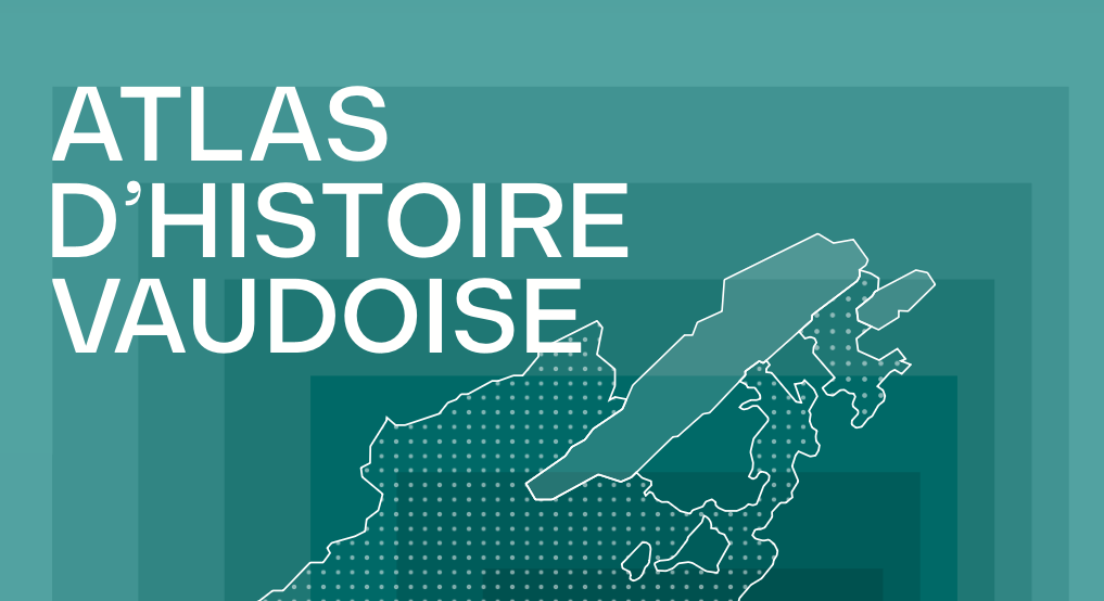 Ce que dévoile l’«Atlas d’histoire vaudoise»